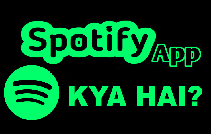Spotify App Kya Hai?
